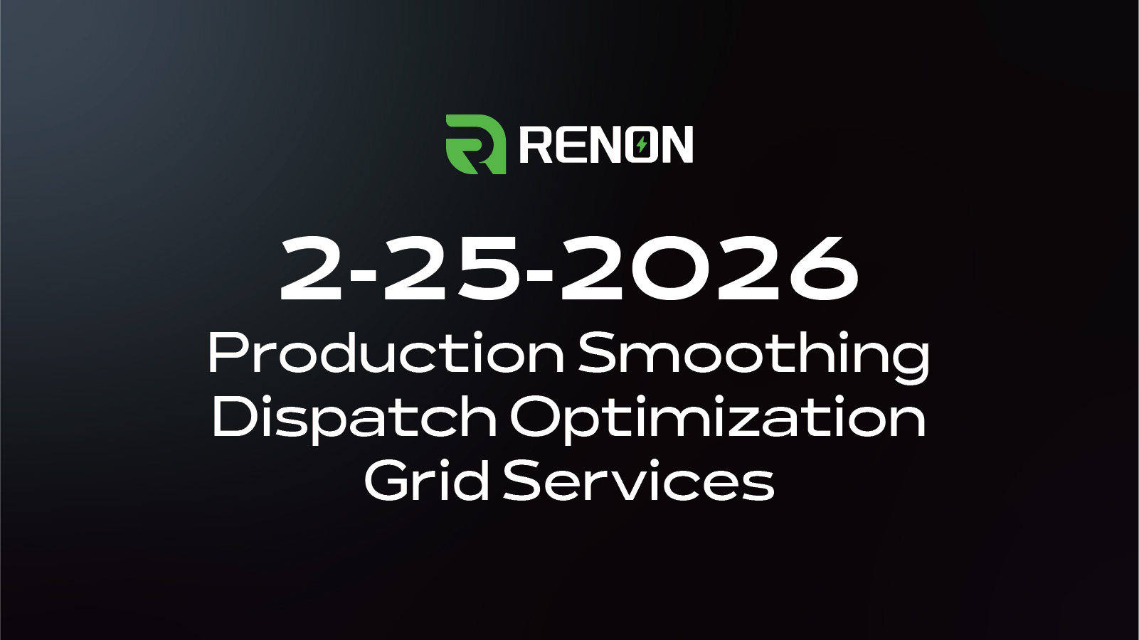 Production Smoothing, Dispatch Optimization, Grid Services